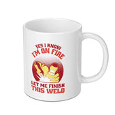 Yes I Know I'm On Fire Let Me Finish This Weld product type